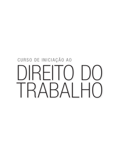Curso de Iniciação ao Direito do Trabalho