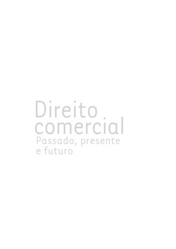 Direito Comercial. Passado, Presente E Futuro
