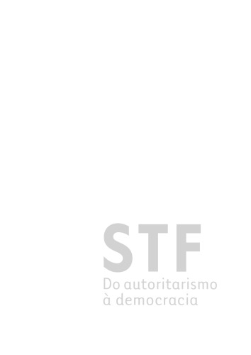 STF. Do Autoritarismo À Democracia
