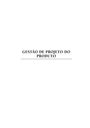 Gestão De Projeto Do Produto. Baseada Na Metodologia Product Lifecycle Management (PLM)