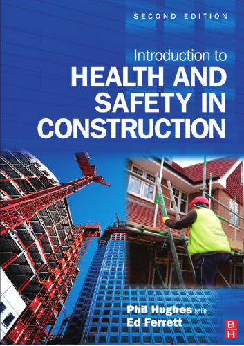 Introduction to Health and Safety in Construction. The handbook for construction professionals and students on NEBOSH and other construction courses