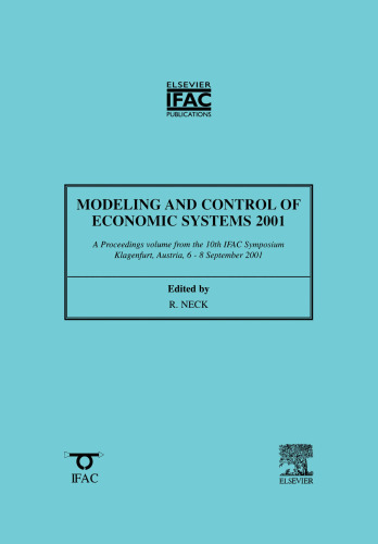 Modeling and Control of Economic Systems 2001. A Proceedings volume from the 10th IFAC Symposium, Klagenfurt, Austria, 6 – 8 September 2001