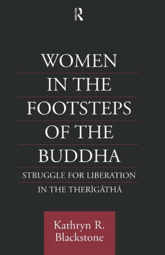 Women in the Footsteps of the Buddha: Struggle for Liberation in the Therigatha