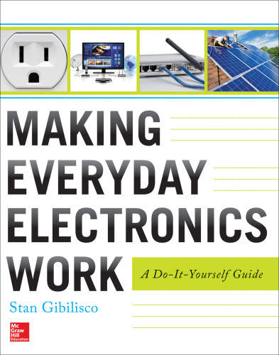 Making Everyday Electronics Work: A Do-It-Yourself Guide
