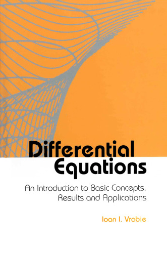 Differential Equations: An Introduction to Basic Concepts, Results and Applications