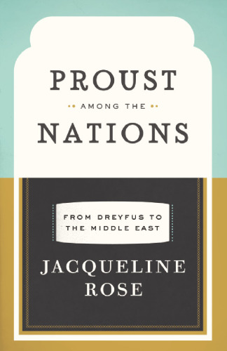 Proust among the Nations: From Dreyfus to the Middle East