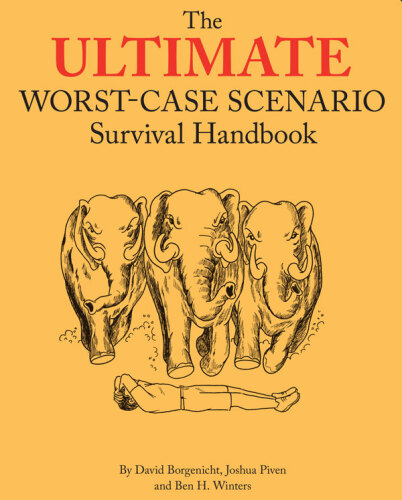 Ultimate Worst-Case Scenario Survival Handbook