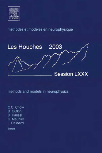 Methods and Models in Neurophysics, Volume LXXX: Lecture Notes of the Les Houches Summer School 2003
