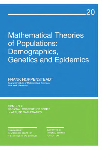 Mathematical theories of populations: demographics, genetics, and epidemics