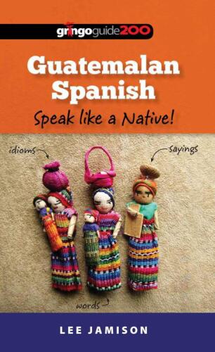 Guatemalan Spanish: Speak like a Native!