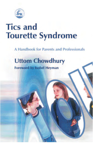 Tics and Tourette Syndrome: A Handbook for Parents and Professionals