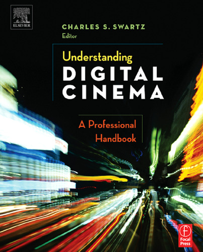 Understanding Digital Cinema: A Professional Handbook