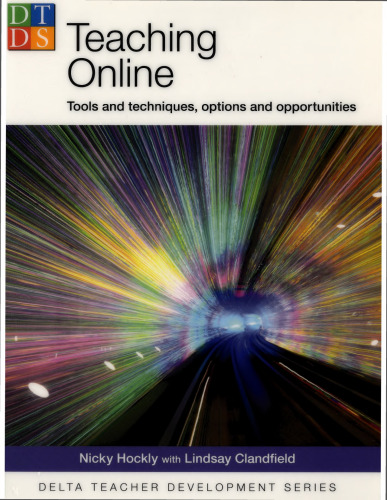Teaching Online: Tools and Techniques, Options and Opportunities