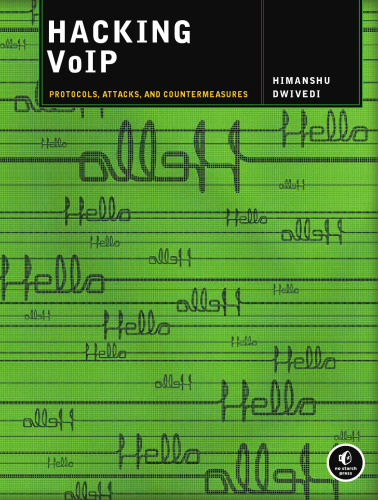 Hacking VoIP: Protocols, Attacks, and Countermeasures