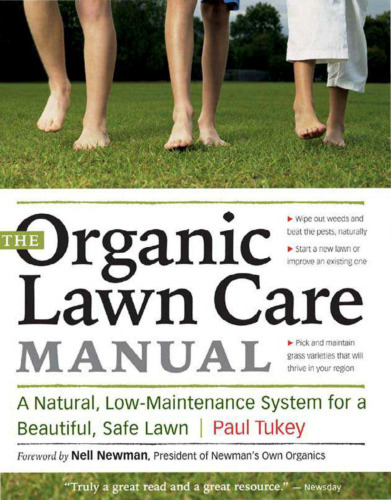 The Organic Lawn Care Manual: A Natural, Low-Maintenance System for a Beautiful, Safe Lawn
