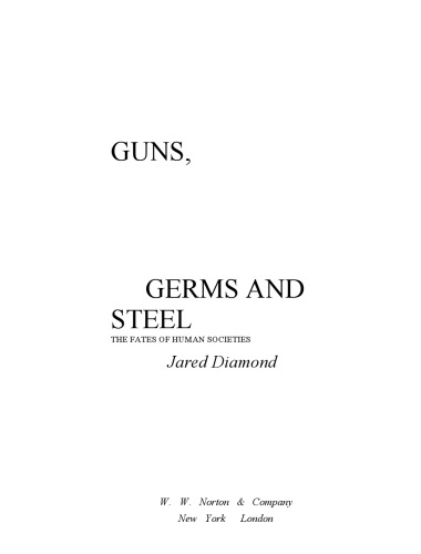 Guns, Germs, and Steel: The Fates of Human Societies