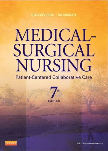 Medical-Surgical Nursing: Patient-Centered Collaborative Care, Single Volume, 7e