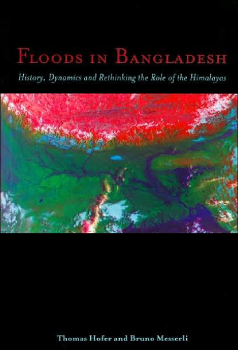 Floods in Bangladesh: history, dynamics and rethinking the role of the Himalayas