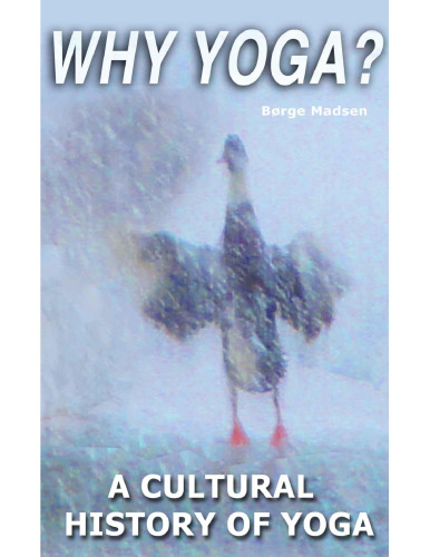 Why Yoga? A Cultural History of Yoga