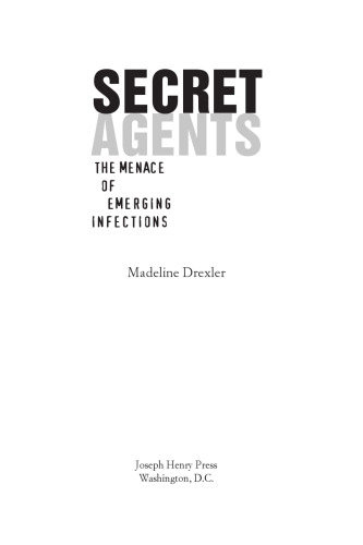 Secret Agents: The Menace of Emerging Infections