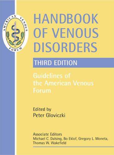 Handbook of Venous Disorders : Guidelines of the American Venous Forum Third Edition