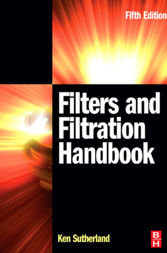 Filters and Filtration Handbook, Fifth Edition