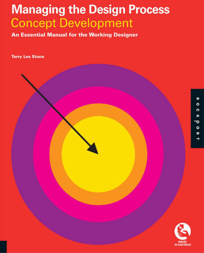 Managing the Design Process-Concept Development: An Essential Manual for the Working Designer