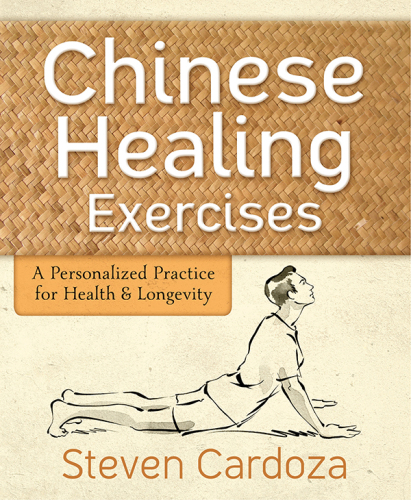 Chinese Healing Exercises: A Personalized Practice for Health & Longevity