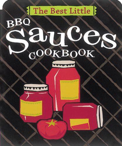 The Best Little BBQ Sauces Cookbook