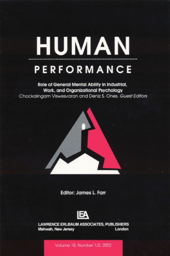 Role of General Mental Ability in industrial, Work, and Organizational Psychology: A Special Double Issue of human Performance