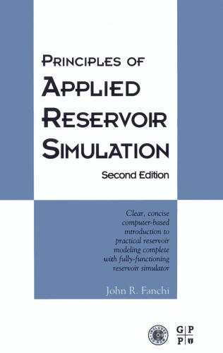 Principles of Applied Reservoir Simulation, Second Edition