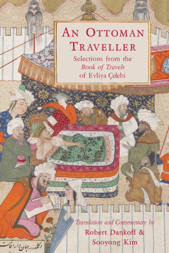 An Ottoman Traveller: Selections from the Book of Travels of Evliya Celebi