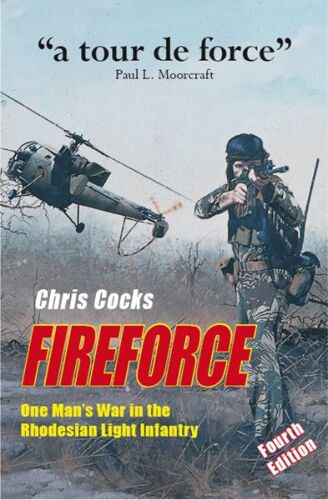 FIREFORCE: One Man's War in The Rhodesian Light Infantry