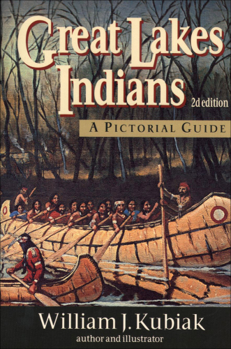 Great Lakes Indians: A Pictorial Guide