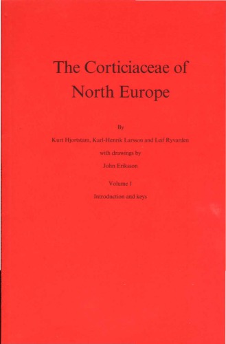 The Corticiaceae of North Europe: Introduction and keys