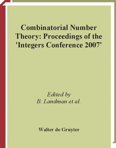 Combinatorial Number Theory: Proceedings of the Integers Conference 2007, Carrollton, Georgia, October 24-27, 2007