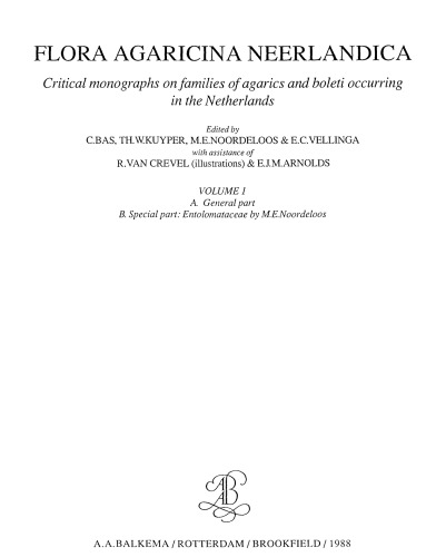 Flora Agaricina Neerlandica: Critical Monographs on Families of Agarics and Boleti Occurring in the Netherlands