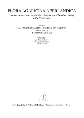 Flora Agaricina Neerlandica: Critical Monographs on Families of Agarics and Boleti Occurring in the Netherlands