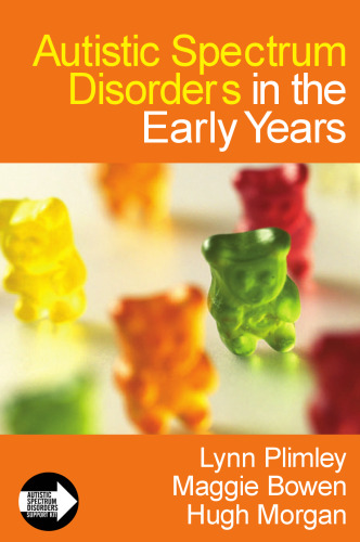 Autistic Spectrum Disorders in the Early Years