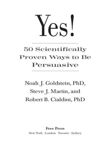 Yes!: 50 Scientifically Proven Ways to Be Persuasive