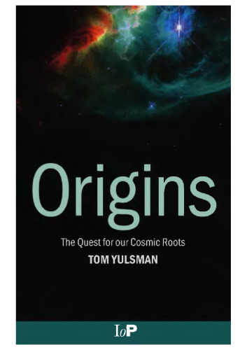 Origins: The Quest for Our Cosmic Roots