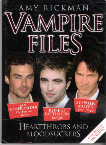 Vampire Files: Heartthrobs and Bloodsuckers