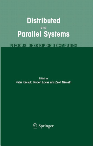 Distributed and parallel systems: in focus: desktop grid computing