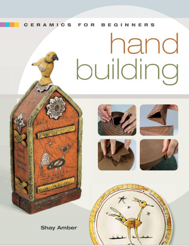 Ceramics for Beginners: Hand Building