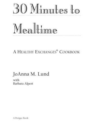30 Minutes to Mealtime: A Healthy Exchanges Cookbook