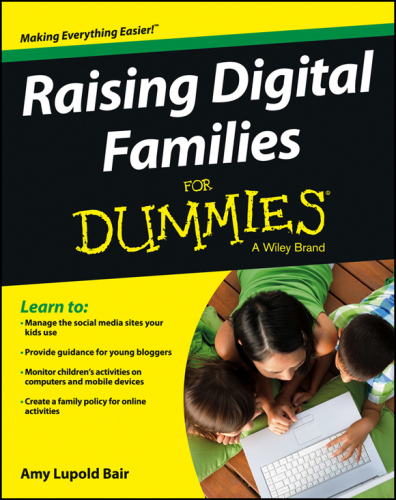 Raising Digital Families For Dummies