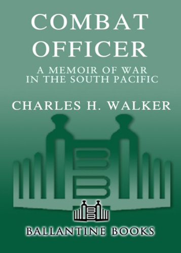 Combat Officer: A Memoir of War in the South Pacific