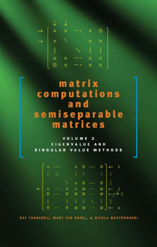 Matrix Computations and Semiseparable Matrices: Eigenvalue and Singular Value Methods