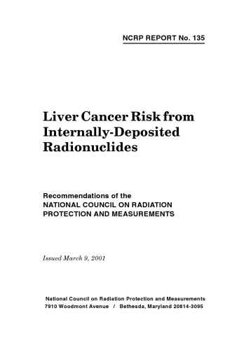 Liver Cancer Risk from Internally-Deposited Radionuclides: Recommendations of the National Council on Radiation Protection and Measurements