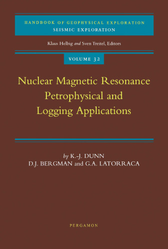 Nuclear Magnetic Resonance: Petrophysical and Logging Applications